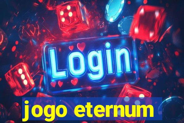 jogo eternum